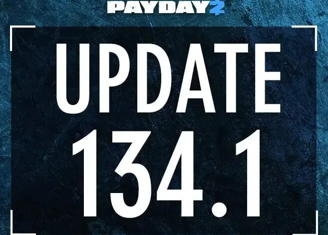 Payday 2 Update 134.1