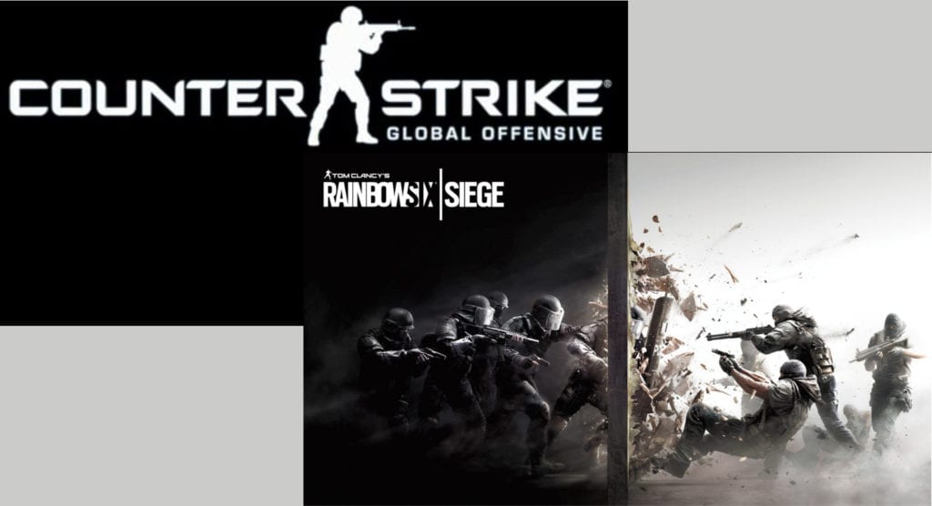 CS:GO or Rainbow Six Siege