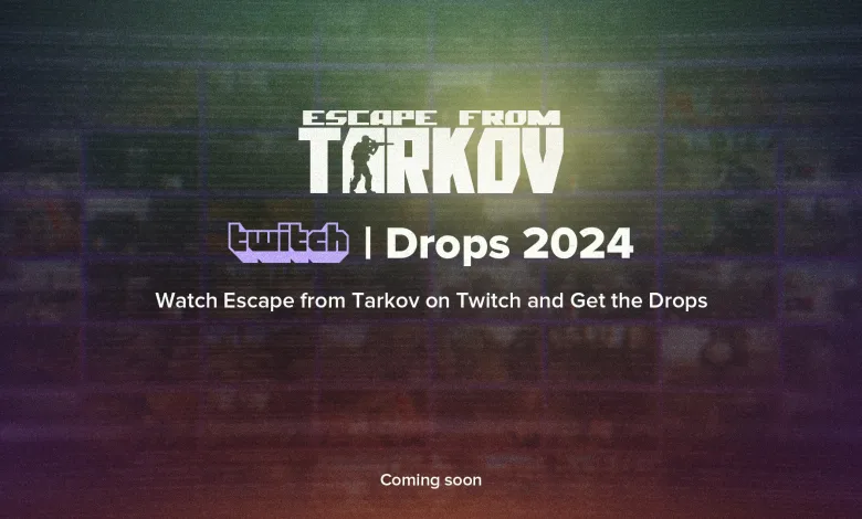 Escape From Tarkov Twitch Drops 2024