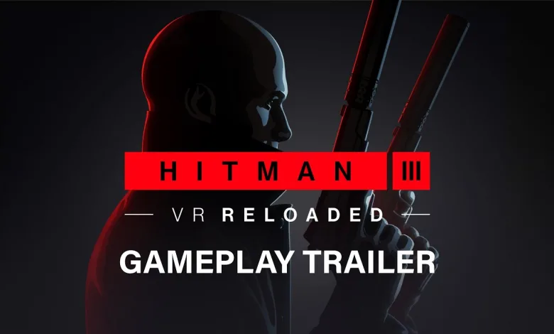 Hitman 3 vr reloaded gameplay trailer