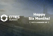 Cities: Skylines II city scene with text reading Happy Six Months! City Corner #9