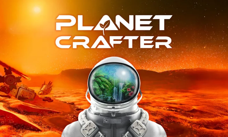 An astronaut stands in an orange alien landscape with green vegetation visible through the helmet visor, beneath The Planet Crafter logo.