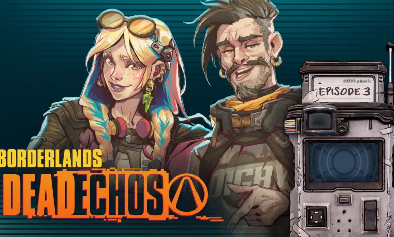 Illustration of Watts and Junie beside a recorder labeled Episode 3, with the Borderlands: Dead ECHOs title