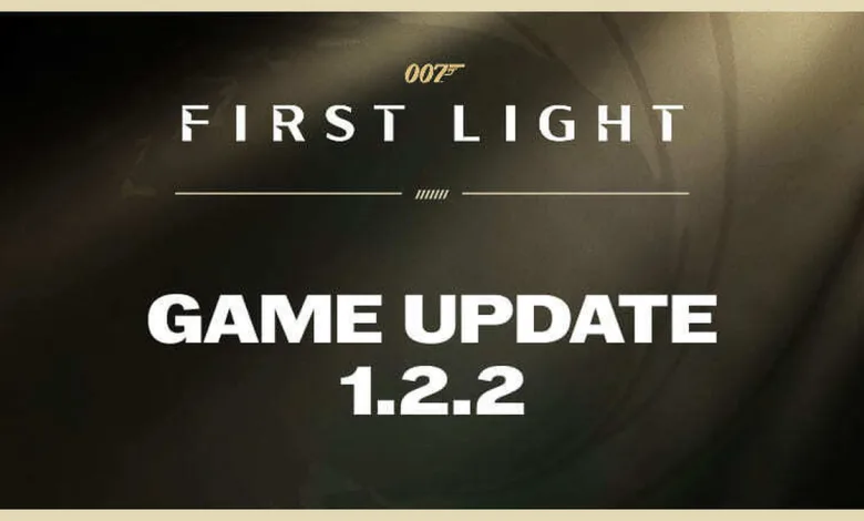 007 First Light title card announcing Game Update 1.2.2