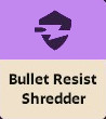 Bullet Resist Shredder