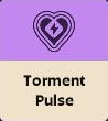 Torment Pulse