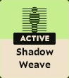 Shadow Weave