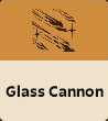 Glass Cannon