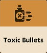 Toxic Bullets